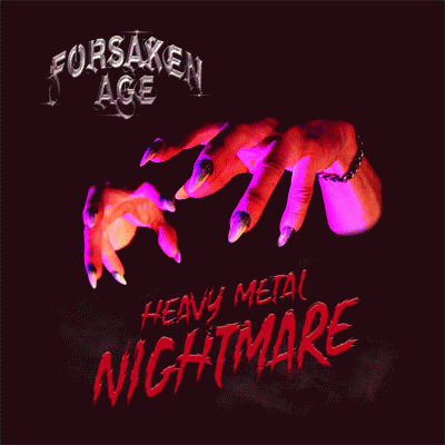 Forsaken Age : Heavy Metal Nightmare